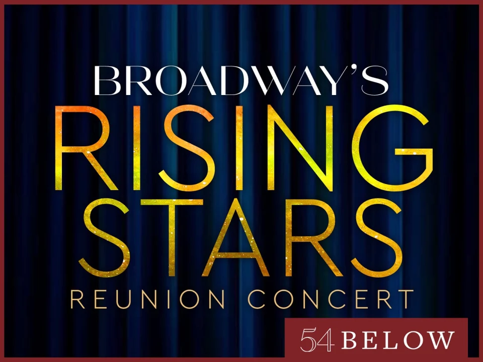 Broadway's Rising Stars Reunion Concert: What to expect - 1