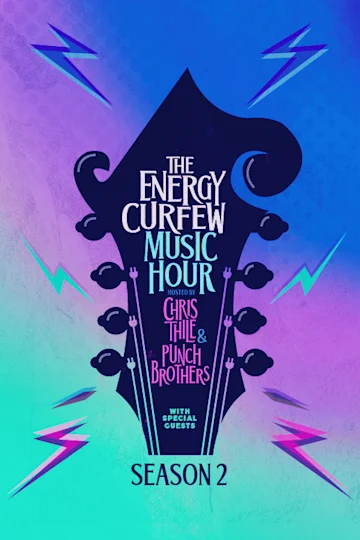 The Energy Curfew Music Hour with Chris Thile & Punch Brothers Tickets