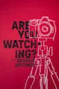 Are You Watching?