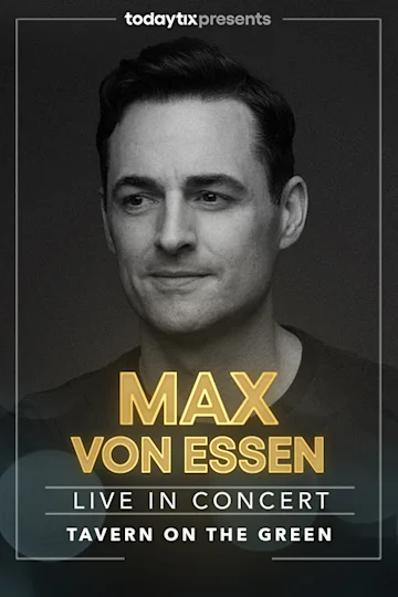 Max Von Essen at Tavern on the Green Tickets