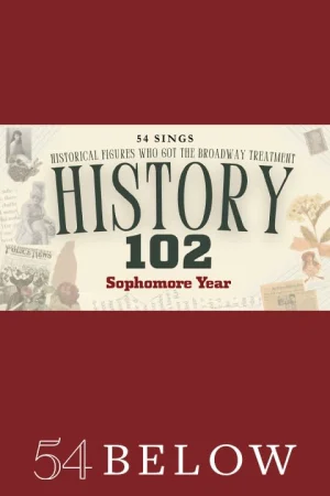 54 Sings HISTORY 102: Sophomore Year