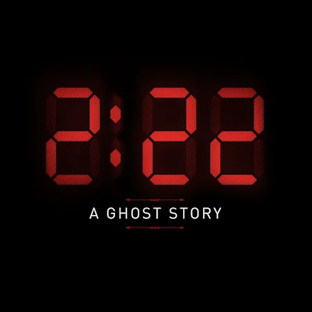 2:22 - A Ghost Story