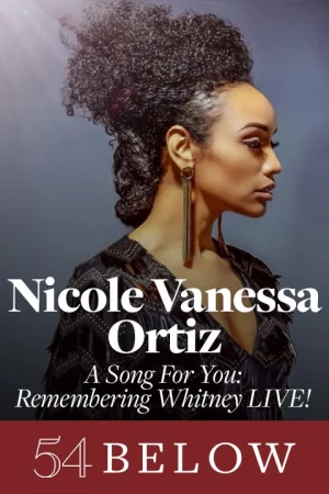 Nicole Vanessa Ortiz- A Song For You: Remembering Whitney LIVE!