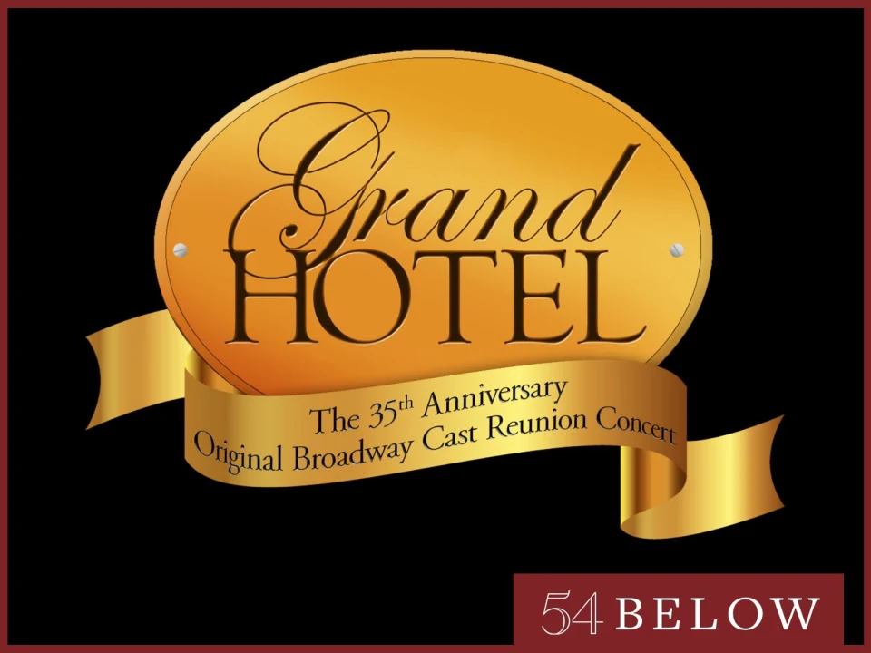 Grand Hotel: The 35th Anniversary Original Broadway Cast Reunion Concert: What to expect - 1