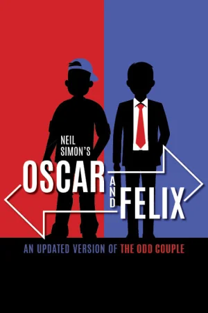 Neil Simon's Oscar and Felix - An Updated Version Of The Odd Couple - Dinner & Show!