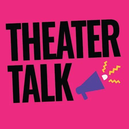 Theater Talk