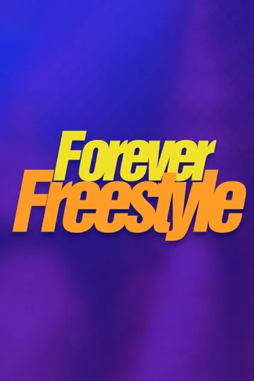 Forever Freestyle 16 Tickets