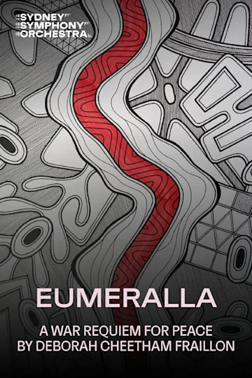Eumeralla, A War Requiem for Peace presented by the Sydney Symphony Orchestra Tickets