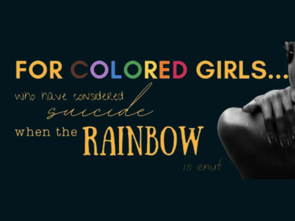 For Colored Girls Who Have Considered Suicide/When the Rainbow is Enuf: What to expect - 1