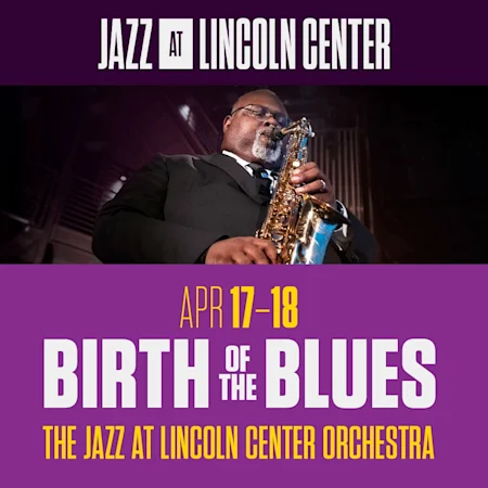 Birth of the Blues with the Jazz at Lincoln Center Orchestra