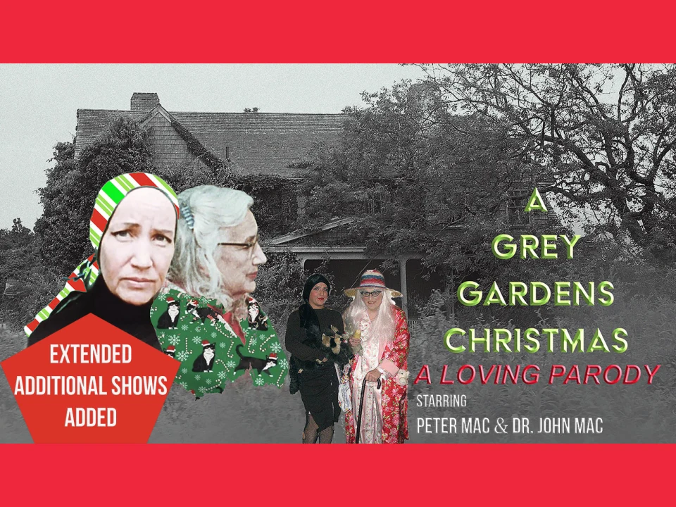 A Grey Gardens Christmas - A Loving Tribute starring Real-Life Couple Peter Mac and Dr. John Mac: What to expect - 1