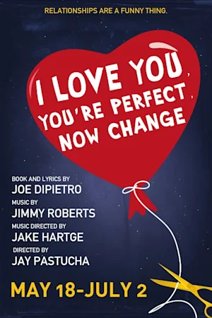 I Love You, You're Perfect, Now Change Tickets Glenview TodayTix I Love You, You're Perfect, Now Change Tickets Glenview TodayTix