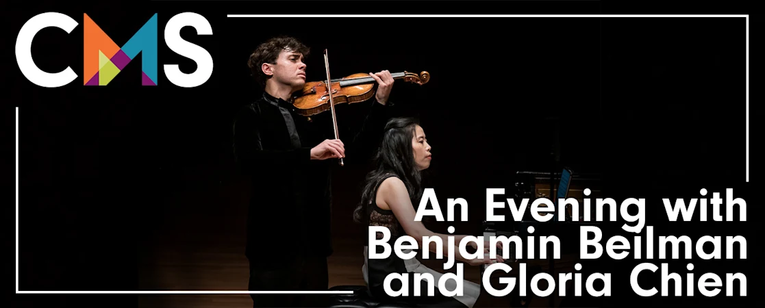 Chamber Music Society of Lincoln Center: An Evening with Benjamin Beilman and Gloria Chien