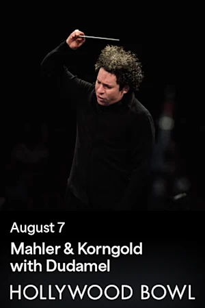Mahler & Korngold with Dudamel tickets