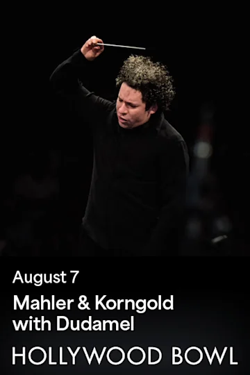 Mahler & Korngold with Dudamel tickets