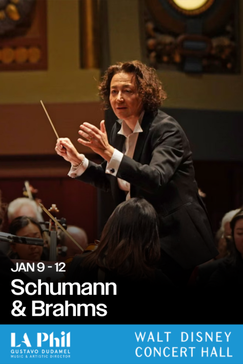 Schumann & Brahms in Los Angeles