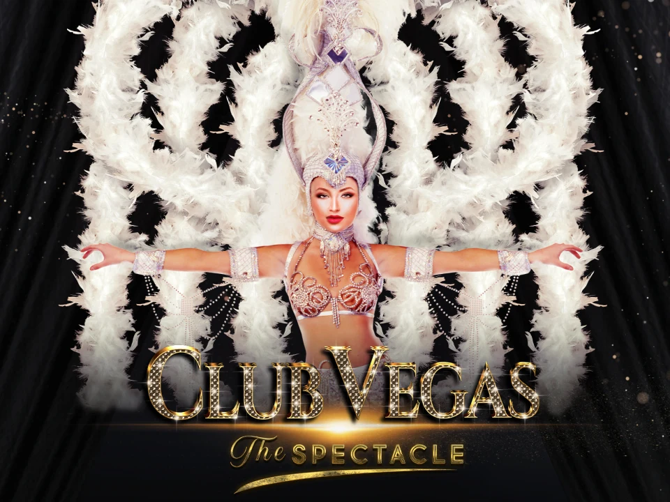 CLUB VEGAS the Spectacle: What to expect - 1