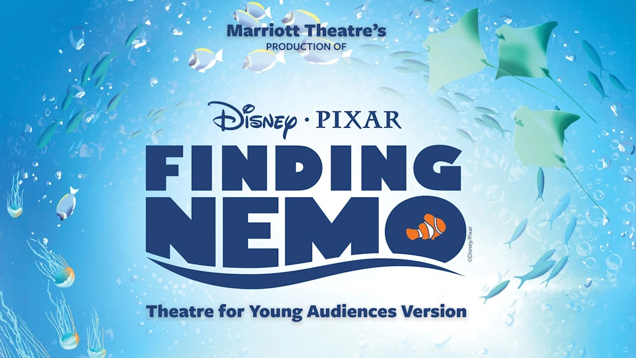 Poster for Marriott Theatre’s production of Disney Pixar's Finding Nemo, Theatre for Young Audiences Version, with underwater sea life and bubbles in the background.
