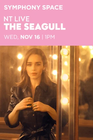 NT Live: The Seagull - Theater on Screen Tickets
