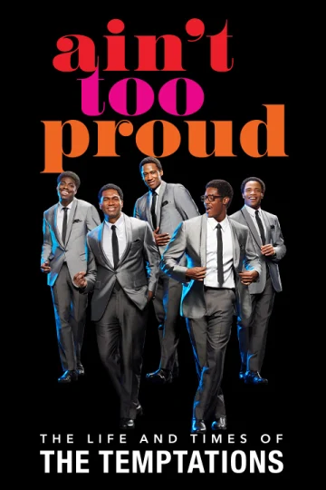 Ain't Too Proud - The Life and Times of The Temptations Tickets