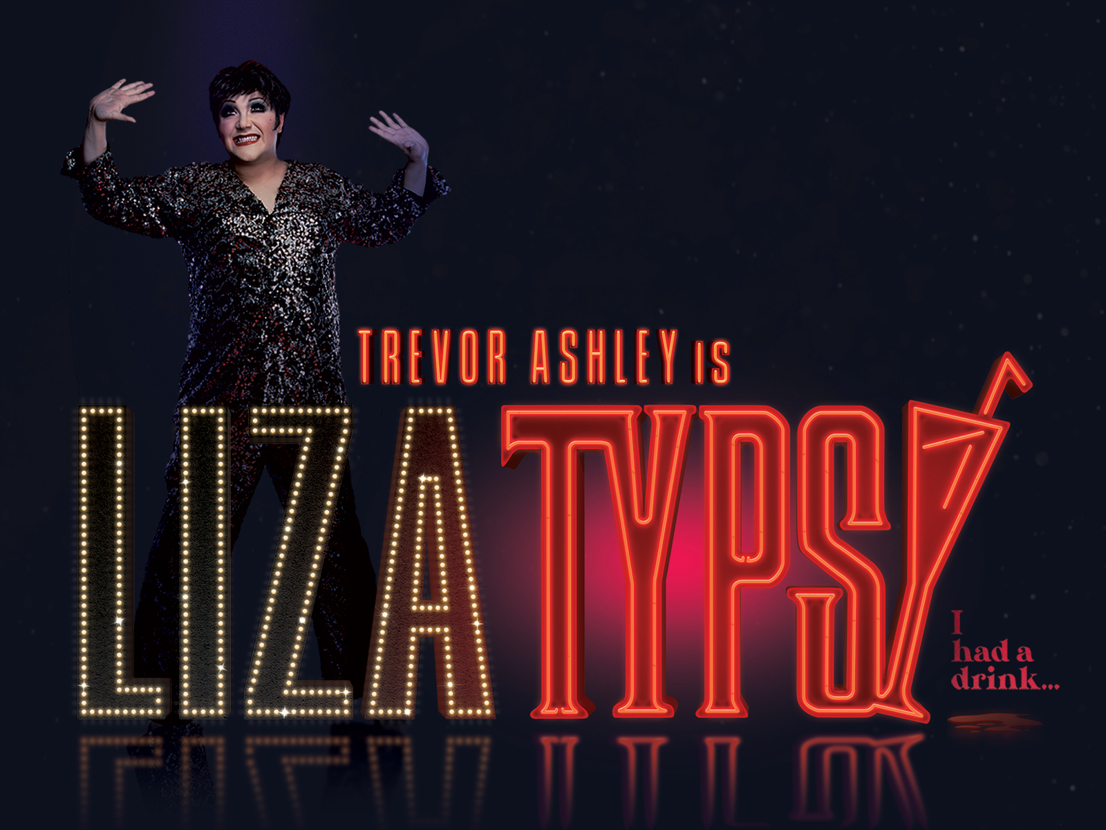 Trevor Ashley is LIZA in TYPSY tickets London TodayTix