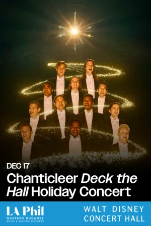 Chanticleer Deck the Hall Holiday Concerts