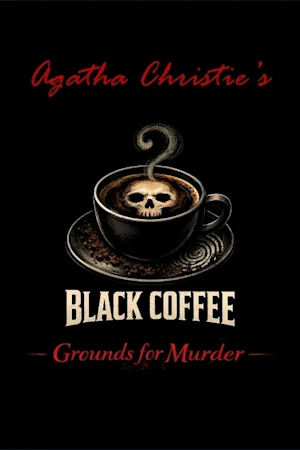 Agatha Christie's Black Coffee: Grounds for Murder