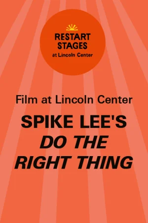 Restart Stages at Lincoln Center: Spike Lee’s Do the Right Thing - August 10 Tickets