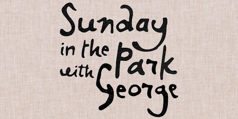 Sunday in the Park with George