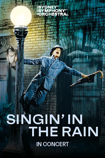 Singin' in the Rain presented by the Sydney Symphony Orchestra Tickets