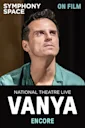 NT Live: Vanya (Encore)