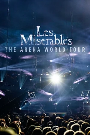Les Misérables: The Arena Concert Spectacular Tickets