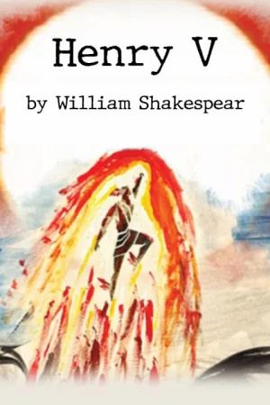 Henry V By William Shakespeare Presented by Knickerbocker Players & First Maria Ensemble