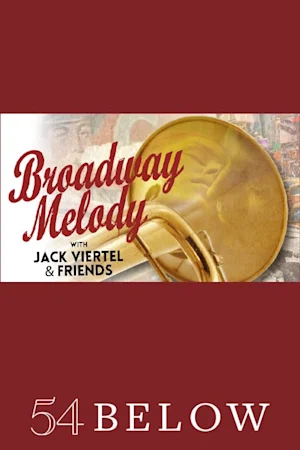 Broadway Melody with Jack Viertel & Friends Tickets