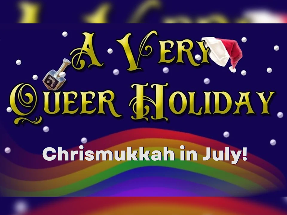 A Very Queer Holiday: Chrismukkah in July, Hamilton's Lexi Lawson, & more! - NYC: What to expect - 1