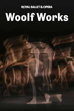 Woolf Works - Royal Ballet and Opera