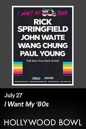 I Want My '80s with Rick Springfield and More tickets