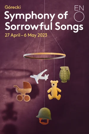 Symphony Of Sorrowful Songs - English National Opera Tickets