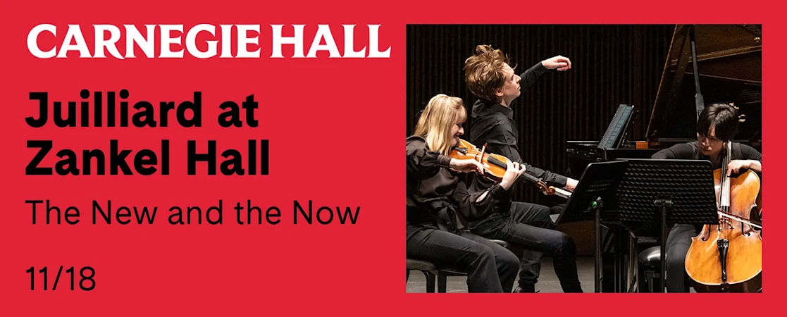 Juilliard at Zankel Hall: The New and the Now