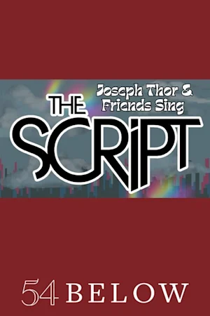 Joseph Thor and Friends Sing The Script Tickets