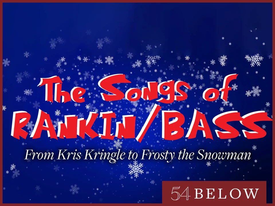 The Songs of Rankin & Bass: From Kris Kringle to Frosty the Snowman: What to expect - 1