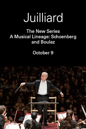 The New Series | A Musical Lineage: Schoenberg and Boulez Tickets