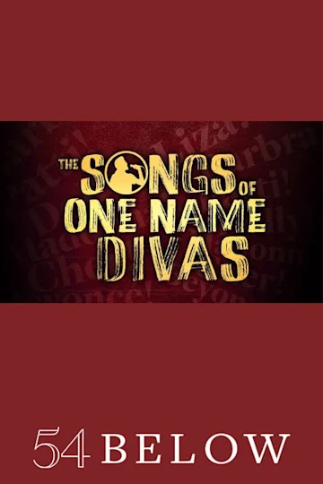 The Songs of One Name Divas: Liza! Barbra! Patti! Dolly! Madonna! Cher! Beyoncé! tickets