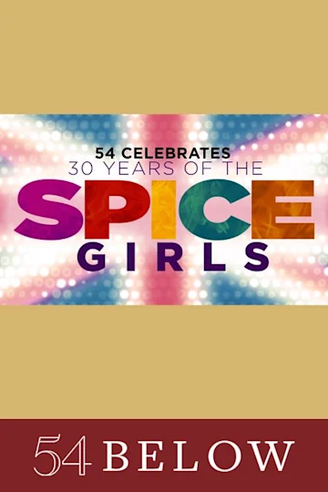 54 Celebrates 30 Years of the Spice Girls Tickets