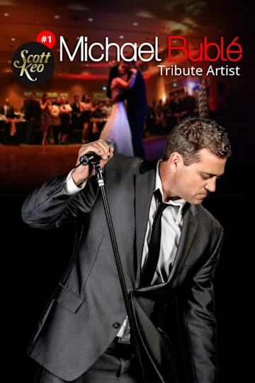 Scott Keo – The #1 Michael Bublé Tribute Worldwide Tickets