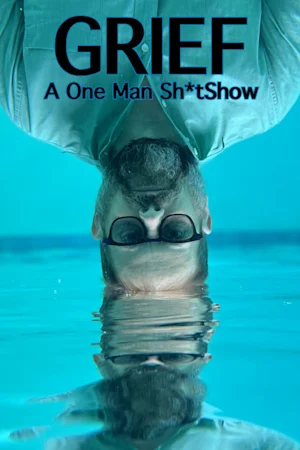 Grief: A One Man Sh*tShow Tickets