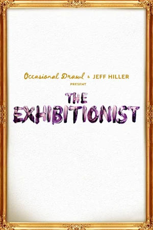 The Exhibitionist tickets