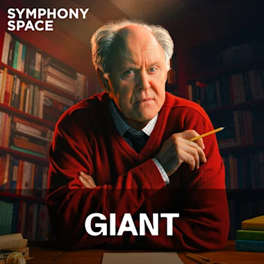 Symphony Space / Film  London's West End: Giant - The Play