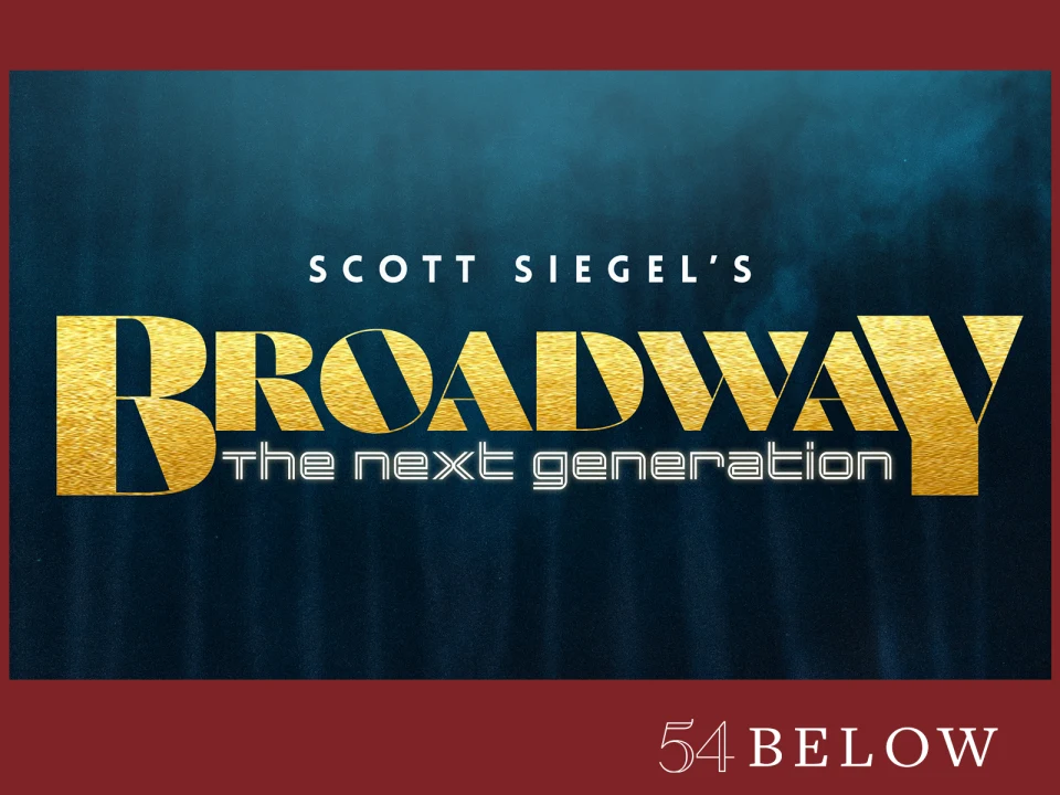 Scott Siegel's Broadway: The Next Generation: What to expect - 1