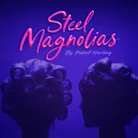 Steel Magnolias